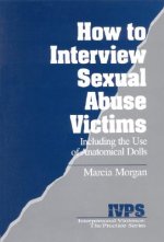 How to Interview Sexual Abuse Victims