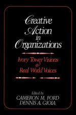 Creative Action in Organizations