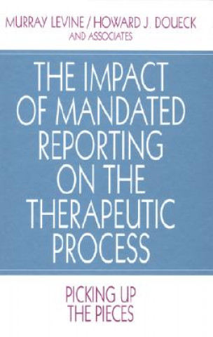 Impact of Mandated Reporting on the Therapeutic Process