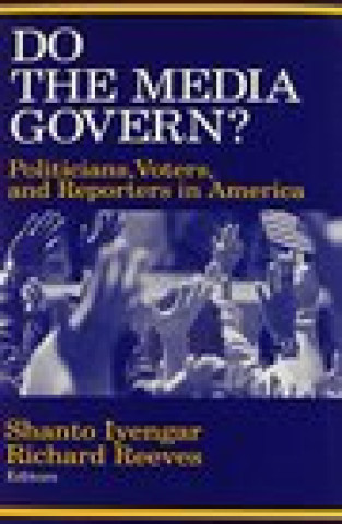 Do the Media Govern?