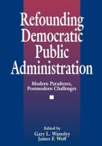 Refounding Democratic Public Administration