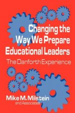 Changing the Way We Prepare Educational Leaders