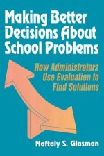 Making Better Decisions About School Problems