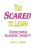 Too Scared to Learn