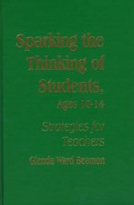 Sparking the Thinking of Students, Ages 10-14
