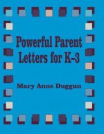 Powerful Parent Letters for K-3
