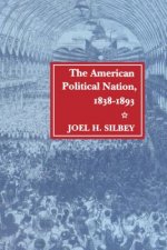 American Political Nation, 1838-1893