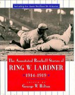 Annotated Baseball Stories of Ring W. Lardner, 1914-1919