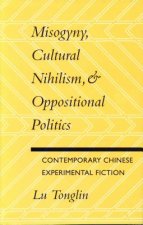 Misogyny, Cultural Nihilism, and Oppositional Politics