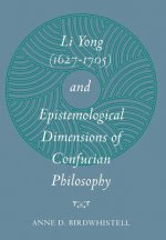Li Yong (1627-1705) and Epistemological Dimensions of Confucian Philosophy
