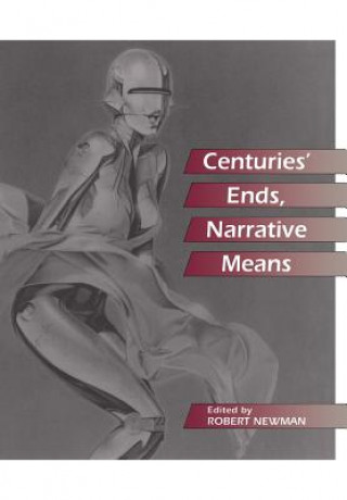 Centuries' Ends, Narrative Means