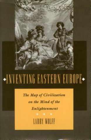 Inventing Eastern Europe