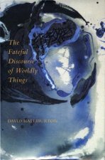 Fateful Discourse of Worldly Things