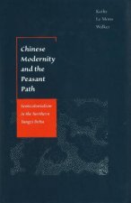 Chinese Modernity and the Peasant Path