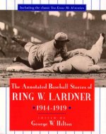 Annotated Baseball Stories of Ring W. Lardner, 1914-1919