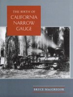 Birth of California Narrow Gauge