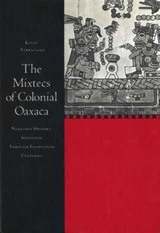 Mixtecs of Colonial Oaxaca