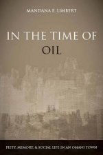 In the Time of Oil