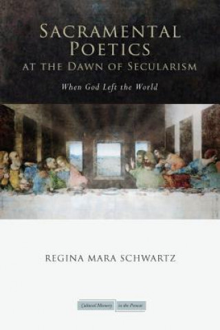 Sacramental Poetics at the Dawn of Secularism