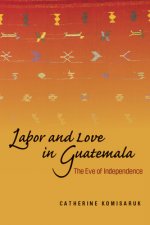 Labor and Love in Guatemala