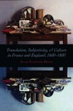 Translation, Subjectivity, and Culture in France and England, 1600-1800