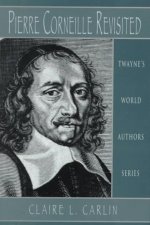 Pierre Corneille Revisited