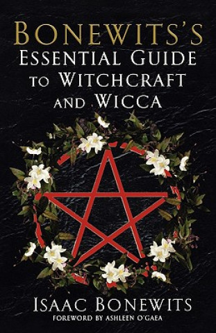 Bonewits's Essential Guide To Witchcraft And Wicca: Rituals, Beliefs And Origins