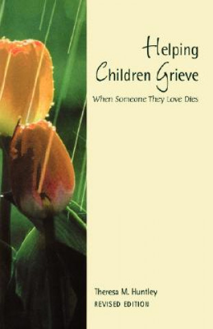 Helping Children Grieve, revised edition