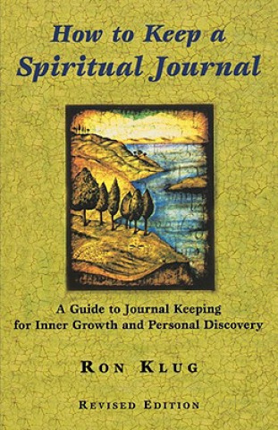 How to Keep a Spiritual Journal, Revised Edition