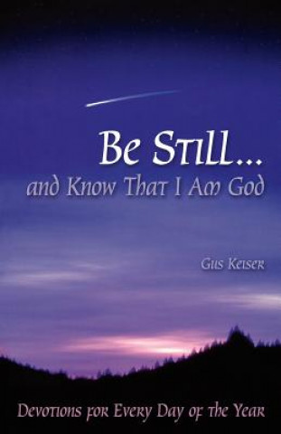 Be Still...And Know That I Am God