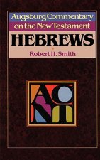 Augsburg Commentary on the New Testament - Hebrews