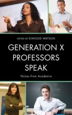 Generation X Professors Speak