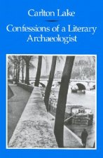 Confessions of a Literary Archaeologist
