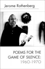 Poems for the Game of Silence 1960-1970