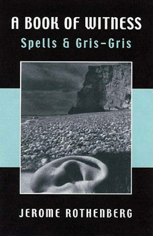 A Book of Witness - Spells & Gris-Gris