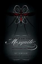 Notes on the Mosquito - Selected Poems