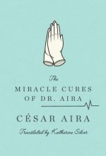 Miracle Cures of Dr. Aira