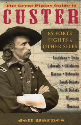 Great Plains Guide to Custer