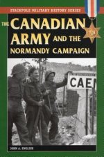 Canadian Army & Normandy Campaign