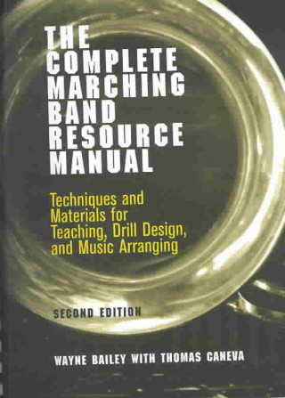 Complete Marching Band Resource Manual