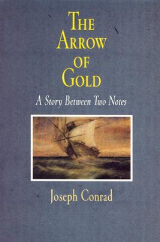 Arrow of Gold (Joseph Conrad)(Puha kötésű)