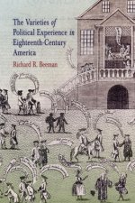Varieties of Political Experience in Eighteenth-Century America