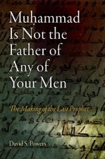 Muhammad Is Not the Father of Any of Your Men