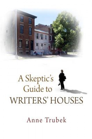 Skeptic's Guide to Writers' Houses