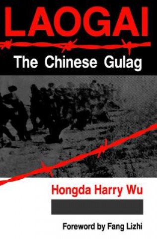 Laogai--the Chinese Gulag