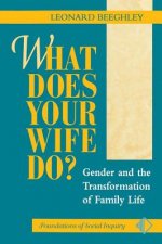 What Does Your Wife Do?