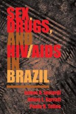 Sex, Drugs, and HIV/AIDS in Brazil
