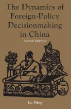 Dynamics Of Foreign-policy Decisionmaking In China