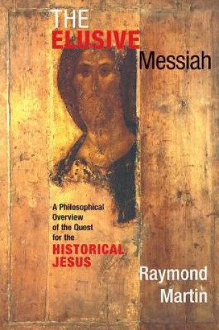 Elusive Messiah