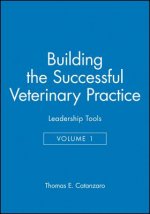 Building the Successful Veterinary Practice V 1